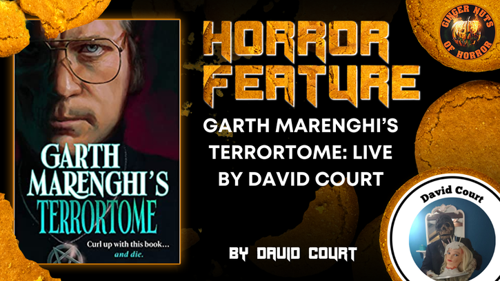 GARTH MARENGHI’S TERRORTOME: LIVE BY DAVID COURT