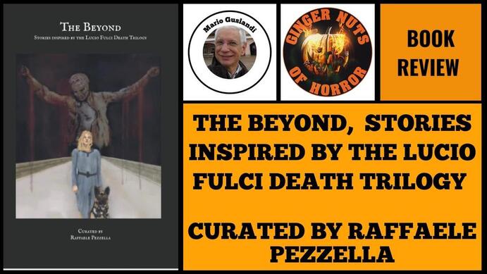 THE BEYOND,  STORIES INSPIRED BY THE LUCIO FULCI DEATH TRILOGY   CURATED BY RAFFAELE PEZZELLA