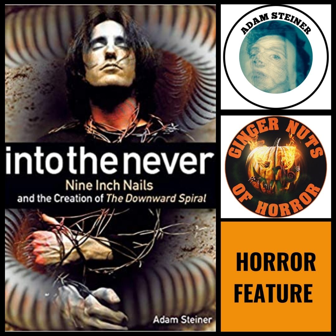 ​REAL HORRORSHOW: INFLUENCE OF HORROR ON THE MUSIC OF TRENT REZNOR BY ADAM STEINER