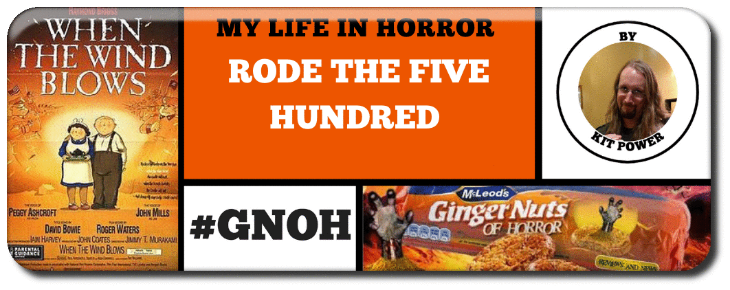RODE THE FIVE HUNDRED - MY LIFE IN HORROR BY KIT POWER