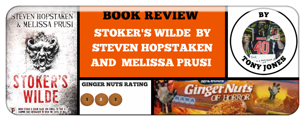 ​STOKER'S WILDE  BY STEVEN HOPSTAKEN AND  MELISSA PRUSI - BOOK REVIEW