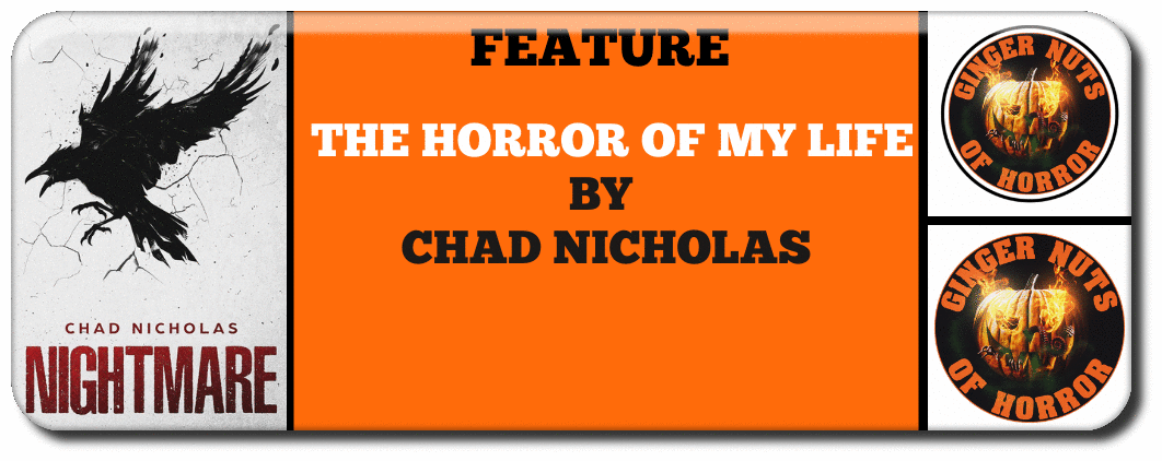 THE HORROR OF MY LIFE CHAD NICHOLAS