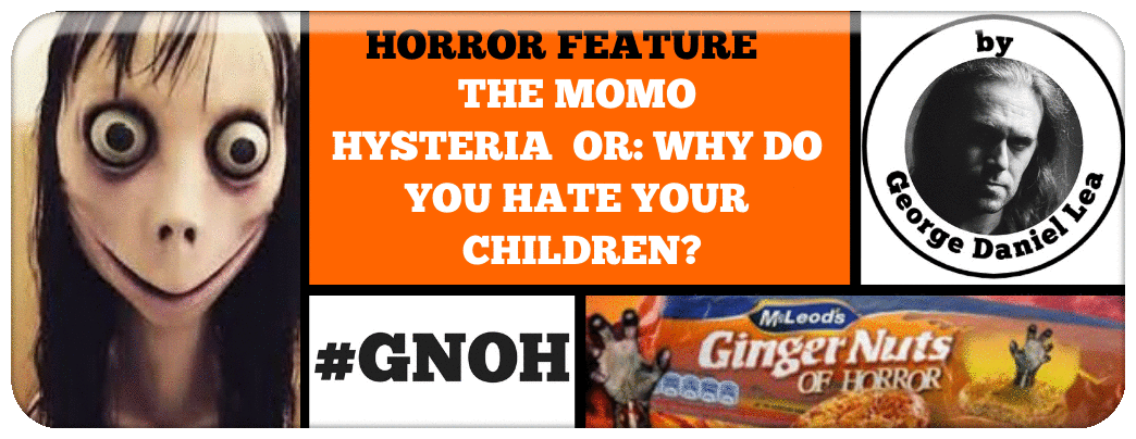 THE MOMO HYSTERIA  OR- WHY DO YOU HATE YOUR CHILDREN?