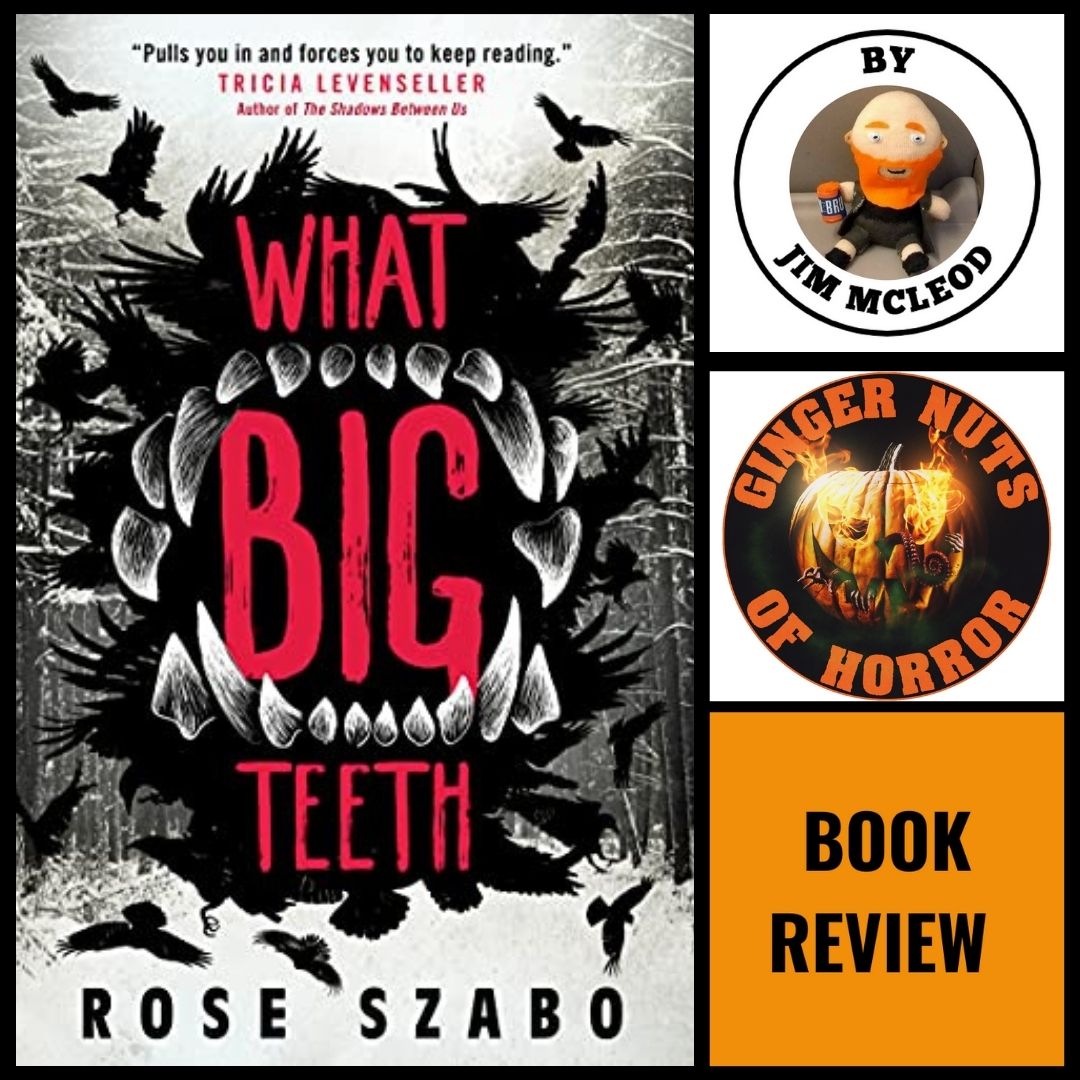 WHAT BIG TEETH BY ROSE SZAB BOOK REVIEW 