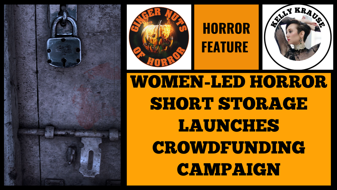 WOMEN-LED HORROR SHORT STORAGE LAUNCHES CROWDFUNDING CAMPAIGN