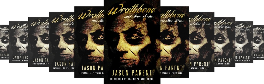 wrathbone and other stories by jason parent 